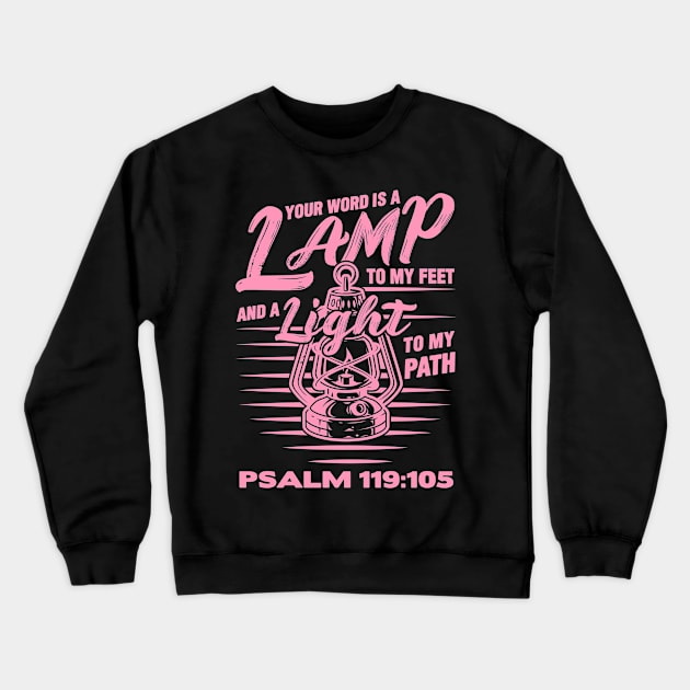 Psalm 119:105 Your Word Is A Lamp To My Feet And A Light To My Path Crewneck Sweatshirt by Plushism